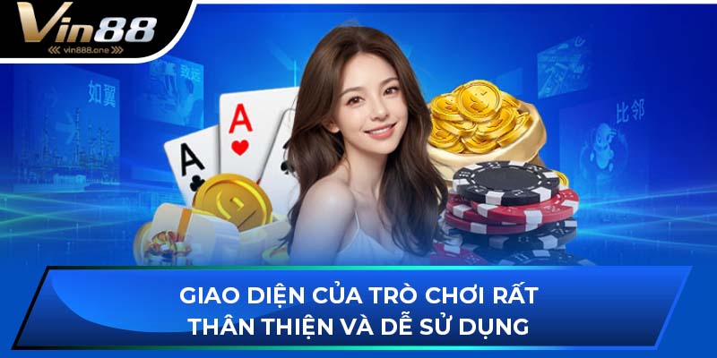 Giao diện của trò chơi rất thân thiện và dễ sử dụng