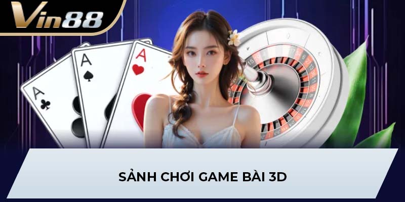 Sảnh chơi game bài 3D