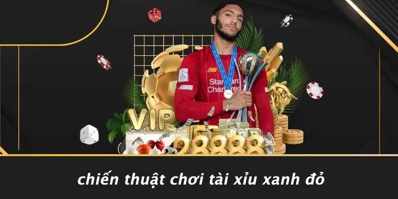 Chiến Thuật Chơi Tài Xỉu Xanh Đỏ