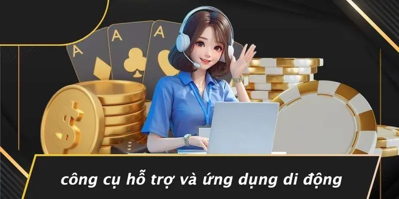 Công Cụ Hỗ Trợ Và Ứng Dụng Di Động