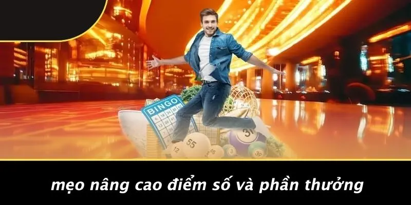 Mẹo Nâng Cao Điểm Số Và Phần Thưởng