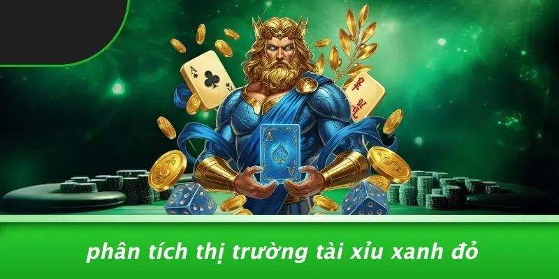 Phân Tích Thị Trường Tài Xỉu Xanh Đỏ